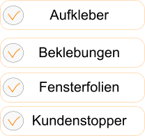 Aufkleber Beklebungen Fensterfolien Kundenstopper